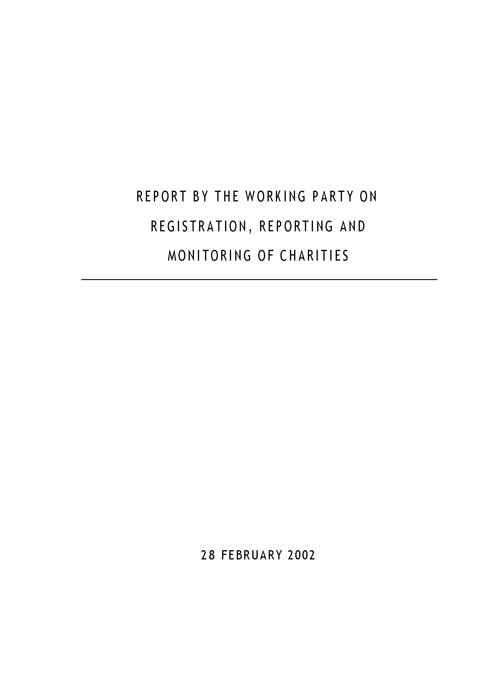 Publication cover page, Title = Report by the Working Party on Registration, Reporting and Monitoring of Charities (February 2002)